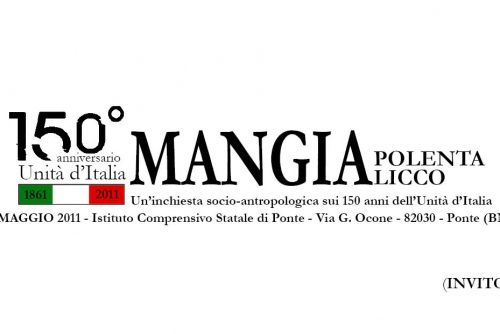 Mangia Polenta e Mangia Licco: un’inchiesta socio-antropologica sui 150 anni dell’Unità d’Italia.