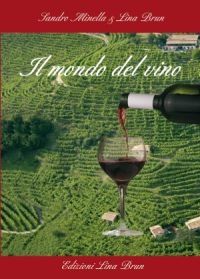 Esce il libro IL MONDO DEL VINO